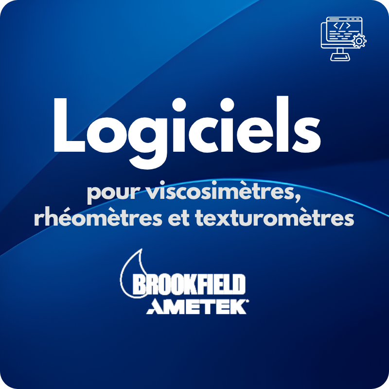 Logiciels pour viscosimètres, rhéomètres et texturomètres Brookfield